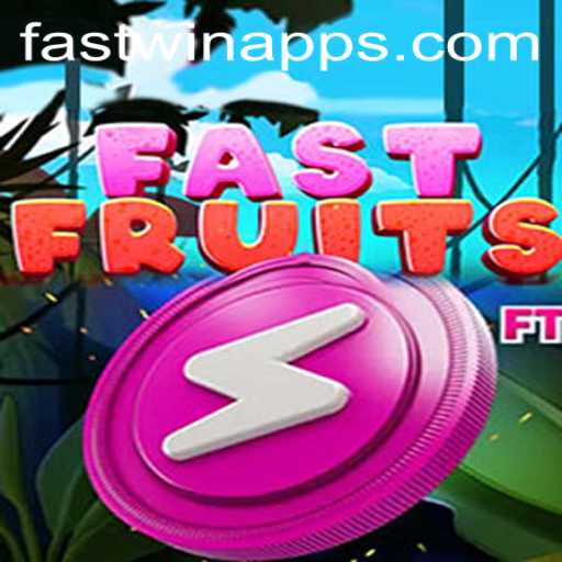 Master the Game of FastFruits for a Fast Win