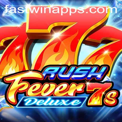 RushFever7sDeluxe: Experience the Thrill of Fast Wins
